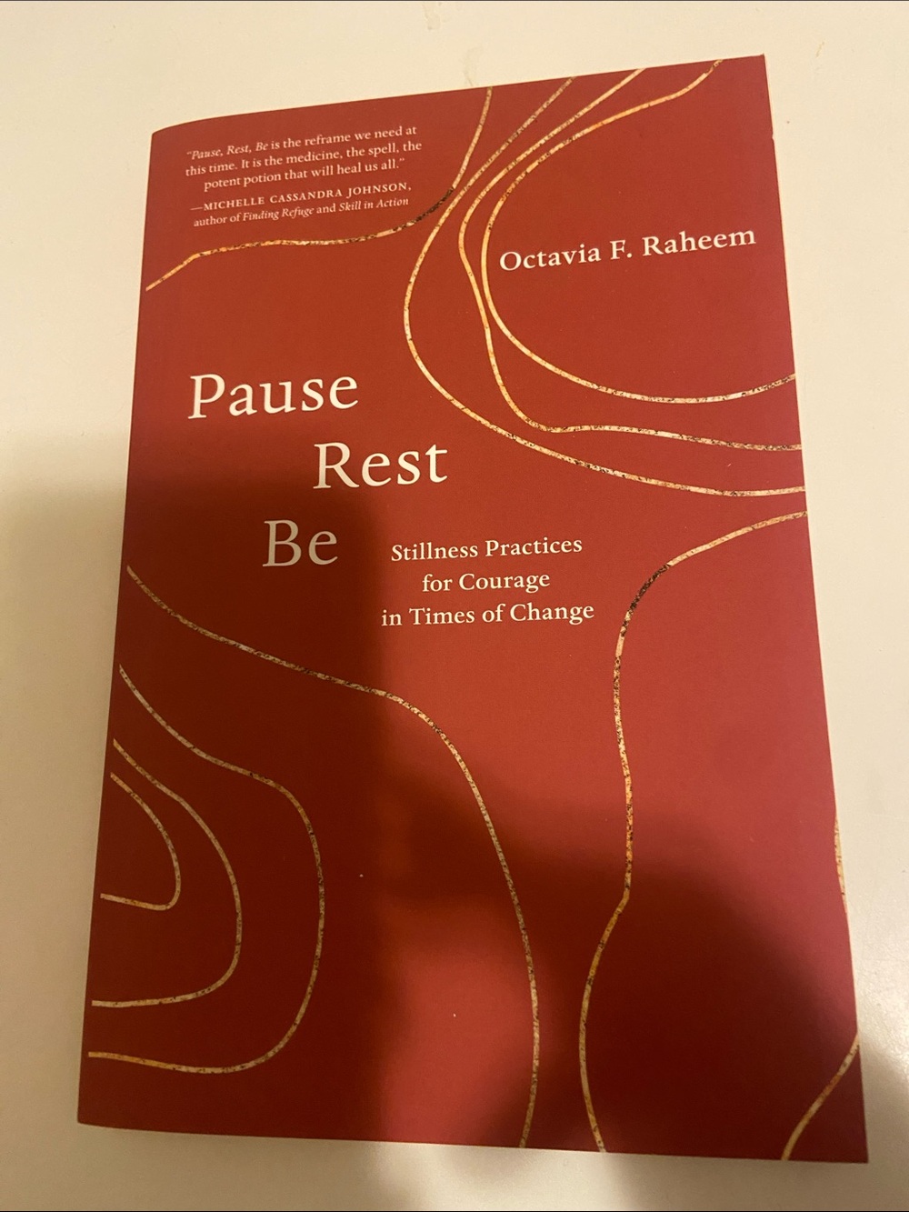 Pause Rest Be by Octavia F Raheem